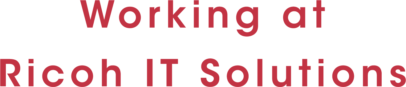 Working at Ricoh IT Solutions